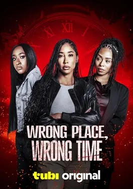 Wrong Place, Wrong Time (2025)